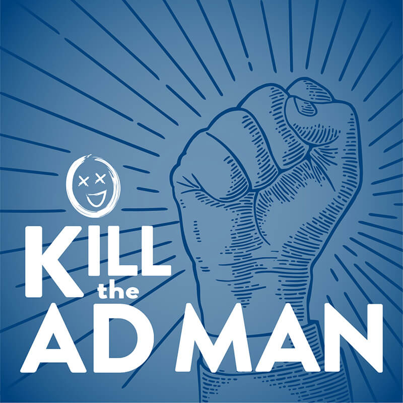 The art card for the Kill the Ad Man podcast